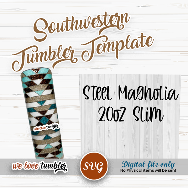 Tumbler Template 20oz Southwestern Slim Steel Magnolia – Perfect Fit